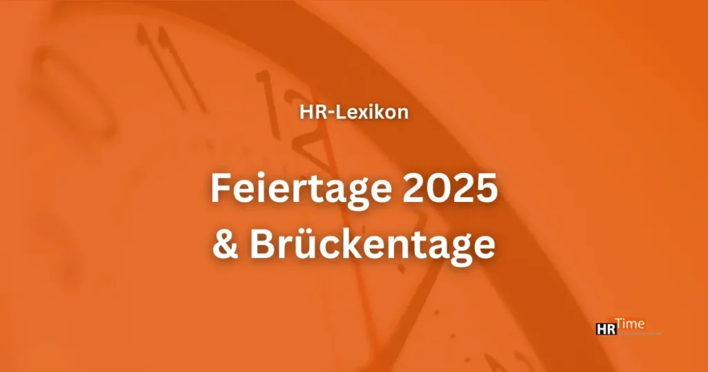 Feiertage 2025 & Brückentage – Mehr Urlaub planen