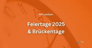 Feiertage 2025 & Brückentage – Mehr Urlaub planen